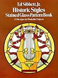 Historic Styles Stained Glass Pattern Book (Dover Stained Glass Instruction) by