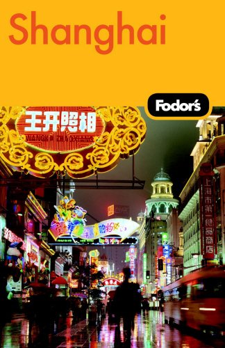 Fodor's Shanghai, 2nd Edition (Travel Guide) by Fodor's