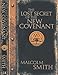 The Lost Secret of the New Covenant by 