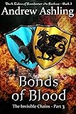 The Invisible Chains - Part 3: Bonds of Blood (Dark Tales of Randamor the Recluse)