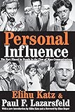 Personal Influence: The Part Played by People in