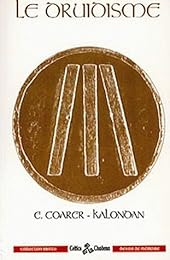 Le  druidisme ou La lumière de l'Occident...