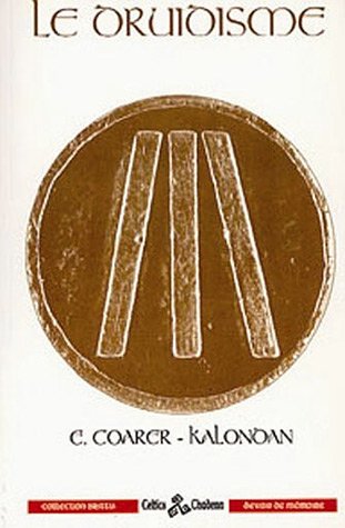 Le  druidisme ou La lumière de l'Occident...