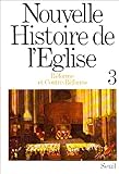 Nouvelle histoire de l'Eglise 3 (Reforme et Contre-Reforme) by 