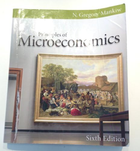 Principles of Microeconomics: N. Gregory Mankiw: 9780324269390