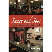 Sweet and Sour: Life in Chinese Family Restaurants
