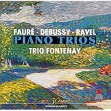 ラヴェル、ドビュッシー&フォーレ:ピアノ三重奏曲
