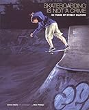 Skateboarding is Not a Crime: 50 Years of Street Culture