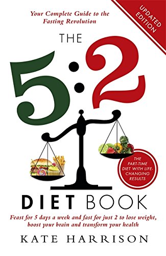 #63 — The 5:2 Diet Book: Feast for 5 Days a Week and Fast for just...