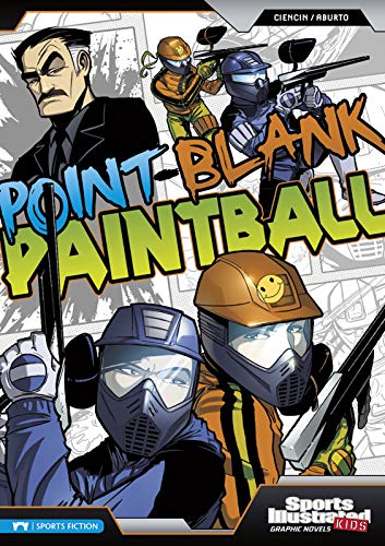 Point-Blank Paintball (Sports Illustrated Kids: Sports Illustrated Kids Graphic Novels)