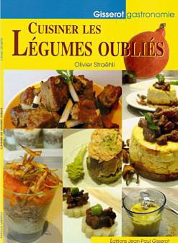 La  cuisine des légumes oubliés