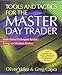 Tools and Tactics for the Master Day Trader: Battle-Tested Techniques for Day, Swing, and Position Traders by Oliver Velez, Greg Capra