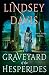 The Graveyard of the Hesperides: A Flavia Albia Novel (Flavia Albia Series Book 4) by Lindsey Davis