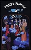 The World Is Round : A Collection of Poems and Prose, Finney, Nikky, 0971489041