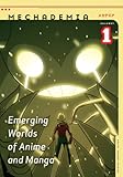 Mechademia 1: Emerging Worlds of Anime and Manga by Frenchy Lunning