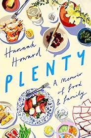 Plenty: A Memoir of Food and Family