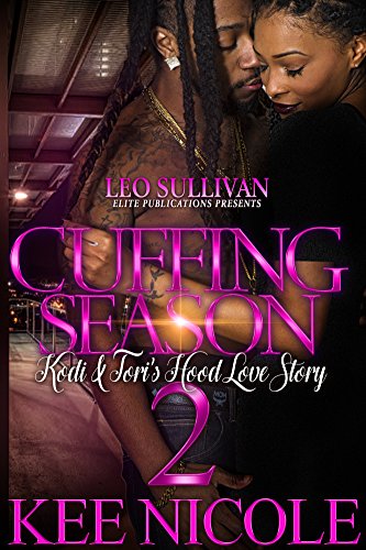 [BEST] Cuffing Season 2: Kodi & Tori's Hood Love Story WORD