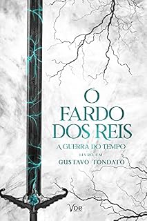 Livro O Fardo dos Reis (A Guerra do Tempo Livro 1)