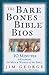 The Bare Bones Bible® Bios: 10 Minutes to Knowing the Men and Women of the Bible (The Bare Bones Bible® Series)