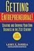Getting Entrepreneurial!: Creating and Growing Your Own Business in the 21st Century -- Lessons From the World's Greatest Entrepreneurs - Book by Larry Farrell