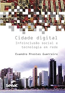 Livro Cidade digital: infoinclusão social e tecnologia em rede