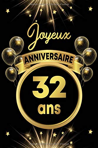 Amazon Com Joyeux Anniversaire 32 Ans Un Cahier Pour N Importe Qui Comme Cadeau D Anniversaire 6 X 9 110 Pages French Edition Notebooks Jam Books Amazon Com Joyeux Anniversaire 32 Ans Un Cahier Pour N Importe Qui Comme Cadeau D Anniversaire 6 X 9 110 Pages French Edition Notebooks Jam Books