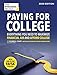 Paying for College, 2020 Edition: Everything You Need to Maximize Financial Aid and Afford College (College Admissions Guides)