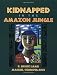 Kidnapped in the Amazon Jungle by F. Bruce Lamb, Manuel Cordova-Rios