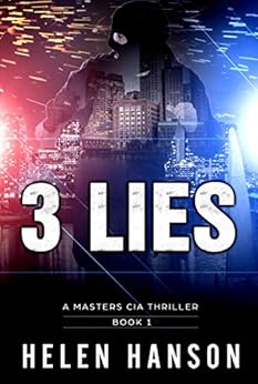 3 Lies A Masters Cia Thriller The Masters Cia Thriller Series Book 1 Kindle Edition By