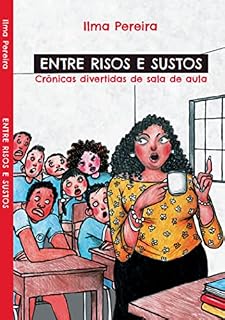 Livro Entre risos e sustos: Crônicas divertidas de sala de aula