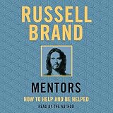 Mentors: How to Help and Be Helped by