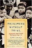 Prisoners Without Trial: Japanese Americans in World War II (Hill and Wang Critical Issues)