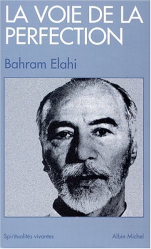 La Voie de la perfection by Bahram Elahi