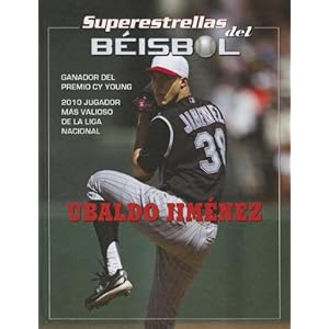 Ubaldo Jimenez: A La Cumbre! (Superestrellas del beisbol) (Spanish Edition)