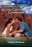 Front cover for the book At the Cattleman's Command by Lindsay Armstrong