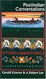Postindian Conversations (American Indian Lives) by 