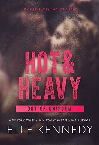 Hot & Heavy (Out of Uniform Book 2)
