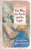 The Way, the Truth and the Light: The Story of a Prophet by 