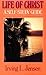 The Life of Christ- Jensen Bible Self Study Guide (Jensen Bible Self-Study Guide Series)