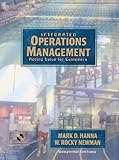 Integrated Operations Management : Adding Value for Customers, Hanna, Mark D. and Newman, W. Rocky, 0130571199
