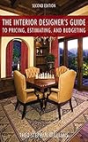 The Interior Designer's Guide to Pricing, Estimating, and Budgeting by Theo Stephen Williams