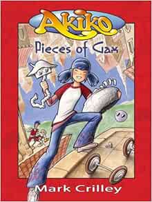 Akiko Pieces Of Gax Crilley Mark Crilley Mark Amazon Com Books