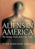 Aliens in America: The Strange Truth About Our Souls