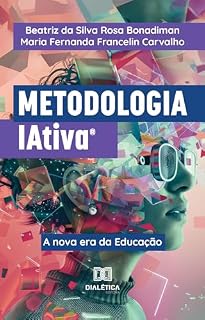 Livro Metodologia IAtiva®: A nova era da Educação