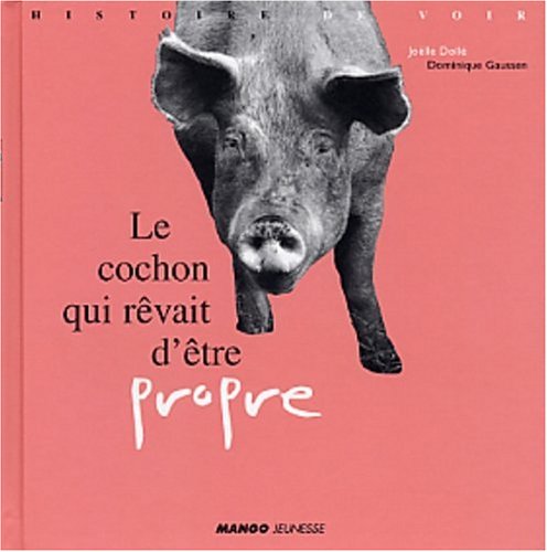 Le  cochon qui rêvait d'être propre