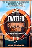 TWITTER Surviving Change: Rules, Retweets, Responsibilities by