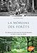La Mémoire des forêts. A la découverte des traces de l'activité humaine en forêt à travers les siècl (French Edition) by 