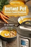 Instant Pot. Pressure Cooker Cookbook.: Fast recipes for quick and tasty meals.