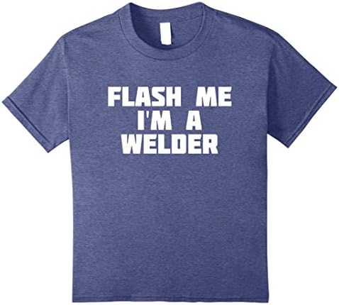 unisex-child Flash Me I'm A Welder | Funny Novelty T-Shirt 8 Heather Blue