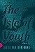 The Isle of Youth: Stories
